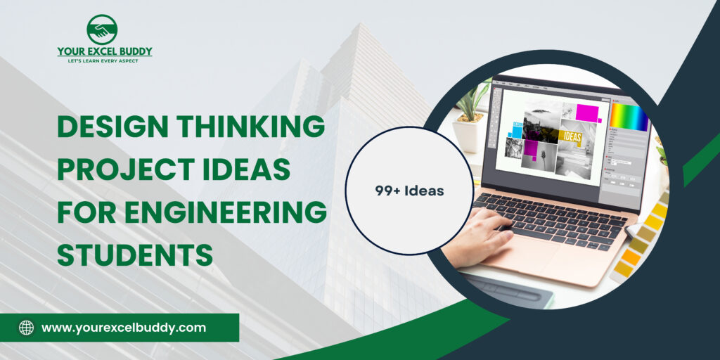 Design Thinking Project Ideas for Engineering Students