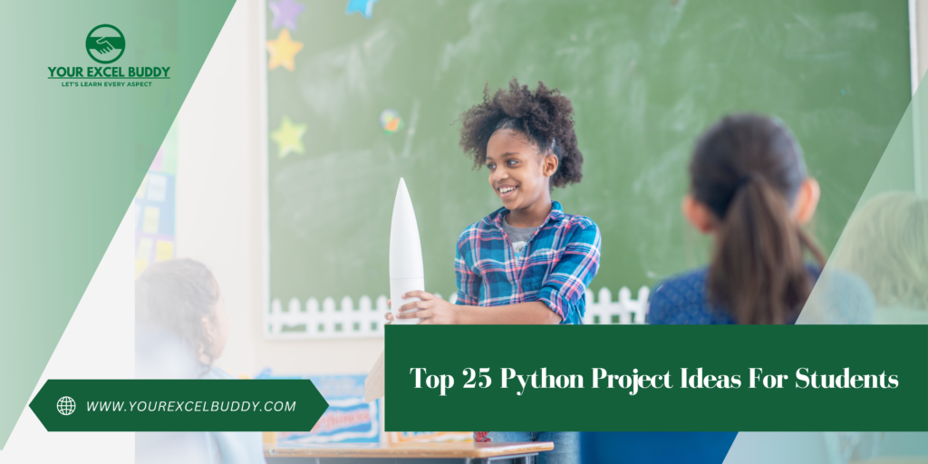 Top 25 Python Project Ideas For Students