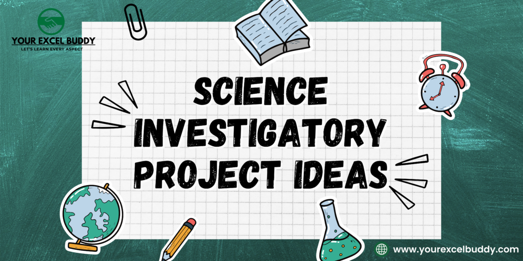 Science Investigatory Project Ideas