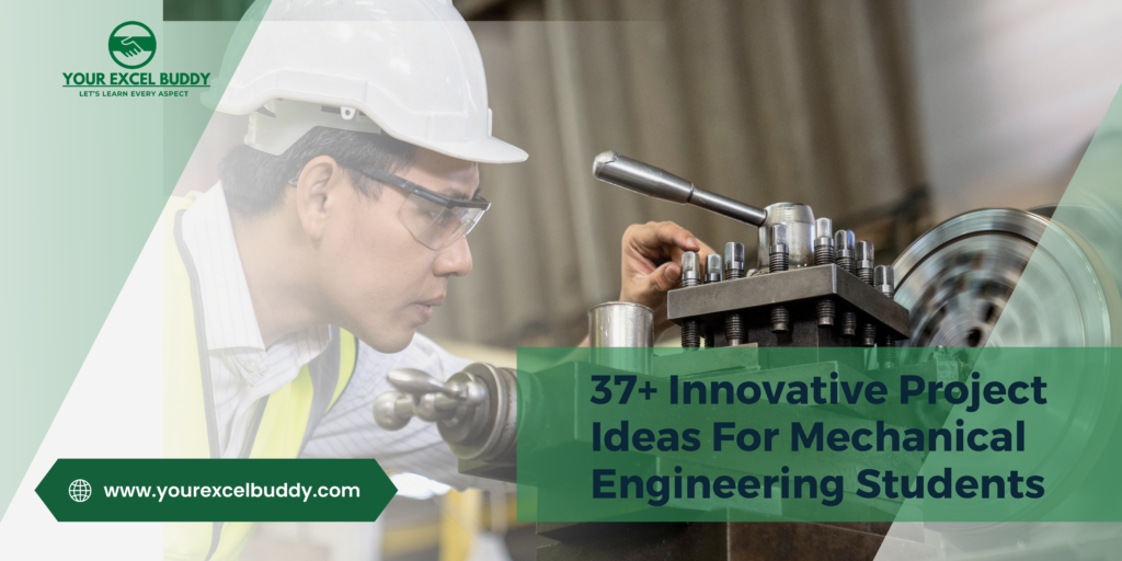 37+ Innovative Project Ideas For Mechanical Engineering Students