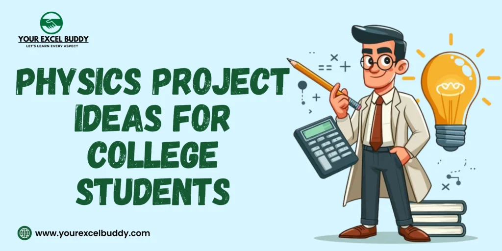 Physics Project Ideas for College Students